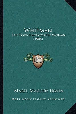 Whitman: The Poet-Liberator Of Woman (1905)