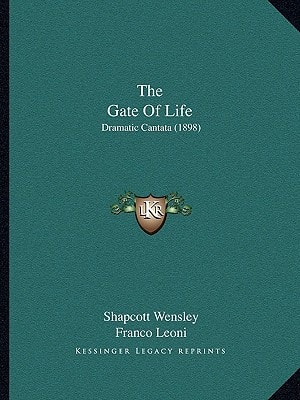The Gate Of Life: Dramatic Cantata (1898)