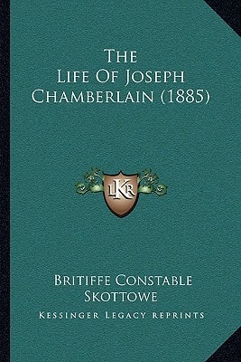 The Life Of Joseph Chamberlain (1885)