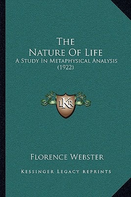 The Nature Of Life: A Study In Metaphysical Analysis (1922)