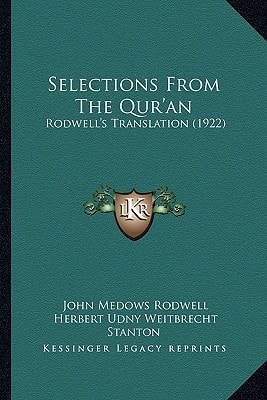 Selections From The Qur'an: Rodwell's Translation (1922)