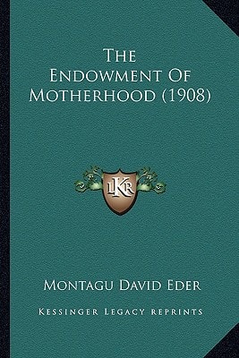 The Endowment Of Motherhood (1908)