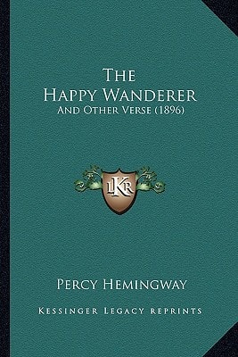 The Happy Wanderer: And Other Verse (1896)