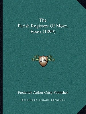 The Parish Registers Of Moze, Essex (1899)