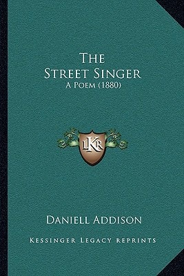 The Street Singer: A Poem (1880)