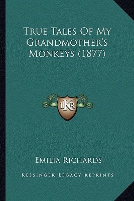 True Tales Of My Grandmother's Monkeys (1877)
