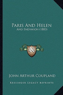 Paris And Helen: And Endymion (1883)