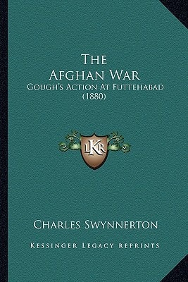 The Afghan War: Gough's Action At Futtehabad (1880)
