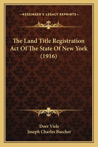 The Land Title Registration Act Of The State Of New York (1916)