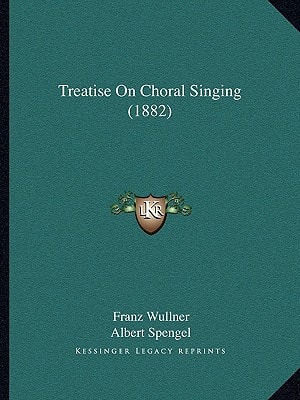 Treatise On Choral Singing (1882)