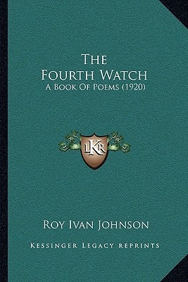 The Fourth Watch: A Book Of Poems (1920)