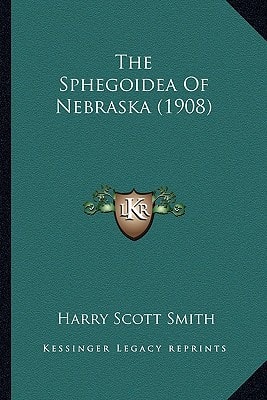 The Sphegoidea Of Nebraska (1908)
