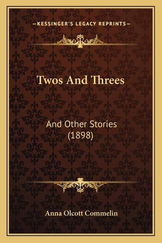 Twos And Threes: And Other Stories (1898)