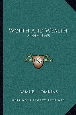 Worth And Wealth: A Poem (1869)