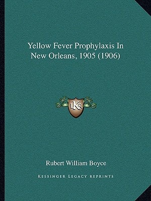 Yellow Fever Prophylaxis In New Orleans, 1905 (1906)