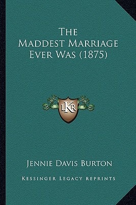 The Maddest Marriage Ever Was (1875)