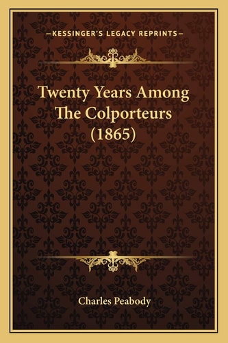 Twenty Years Among The Colporteurs (1865)