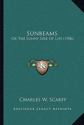 Sunbeams: Or The Sunny Side Of Life (1906)