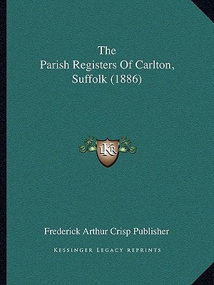 The Parish Registers Of Carlton, Suffolk (1886)