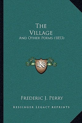 The Village: And Other Poems (1853)