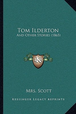 Tom Ilderton: And Other Stories (1865)