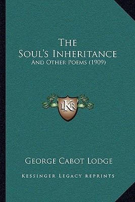 The Soul's Inheritance: And Other Poems (1909)