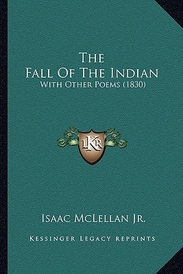 The Fall Of The Indian: With Other Poems (1830)