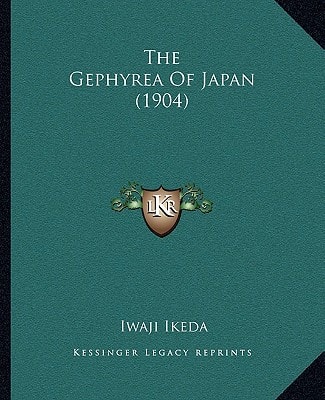 The Gephyrea Of Japan (1904)