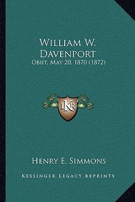 William W. Davenport: Obiit, May 20, 1870 (1872)