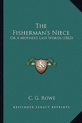 The Fisherman's Niece: Or A Mother's Last Words (1863)