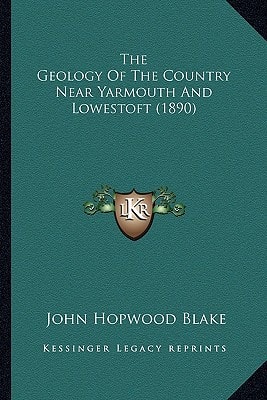 The Geology Of The Country Near Yarmouth And Lowestoft (1890)