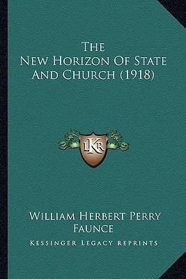 The New Horizon Of State And Church (1918)