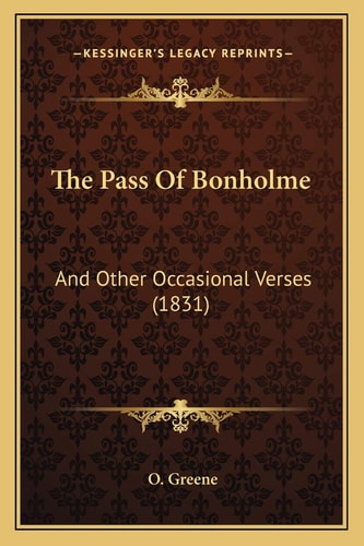 The Pass Of Bonholme: And Other Occasional Verses (1831)
