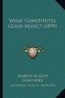 What Constitutes Good Music? (1899)