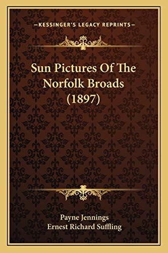 Sun Pictures Of The Norfolk Broads (1897)