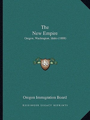 The New Empire: Oregon, Washington, Idaho (1888)