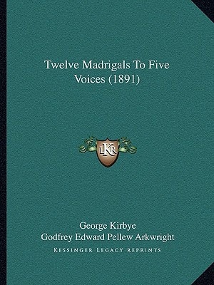 Twelve Madrigals To Five Voices (1891)