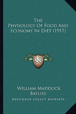 The Physiology Of Food And Economy In Diet (1917)