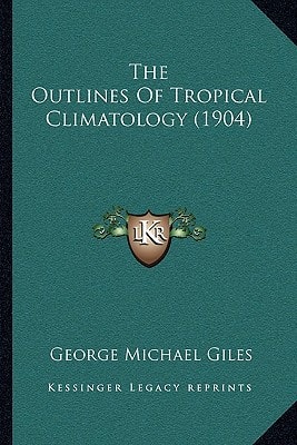 The Outlines Of Tropical Climatology (1904)