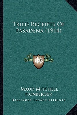Tried Receipts Of Pasadena (1914)