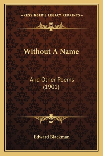 Without A Name: And Other Poems (1901)