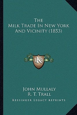 The Milk Trade In New York And Vicinity (1853)