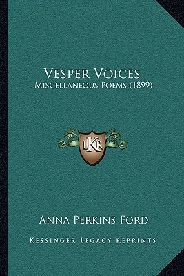 Vesper Voices: Miscellaneous Poems (1899)