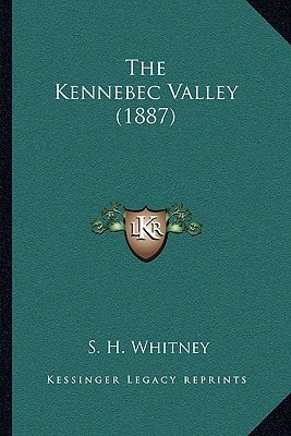 The Kennebec Valley (1887)