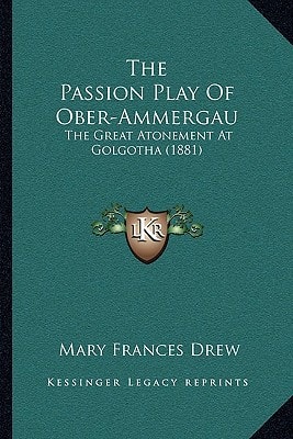The Passion Play Of Ober-Ammergau: The Great Atonement At Golgotha (1881)