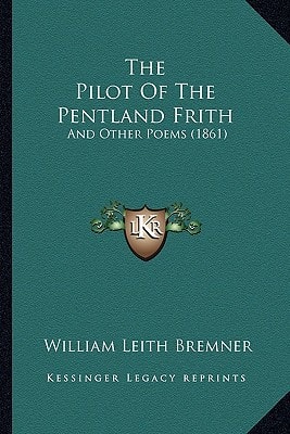 The Pilot Of The Pentland Frith: And Other Poems (1861)