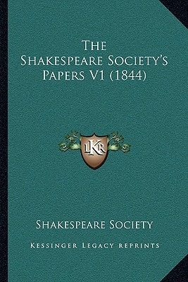 The Shakespeare Society's Papers V1 (1844)