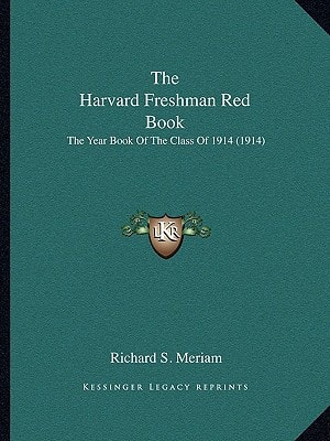 The Harvard Freshman Red Book: The Year Book Of The Class Of 1914 (1914)