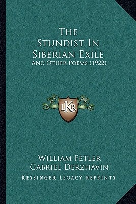 The Stundist In Siberian Exile: And Other Poems (1922)