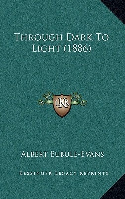 Through Dark To Light (1886)